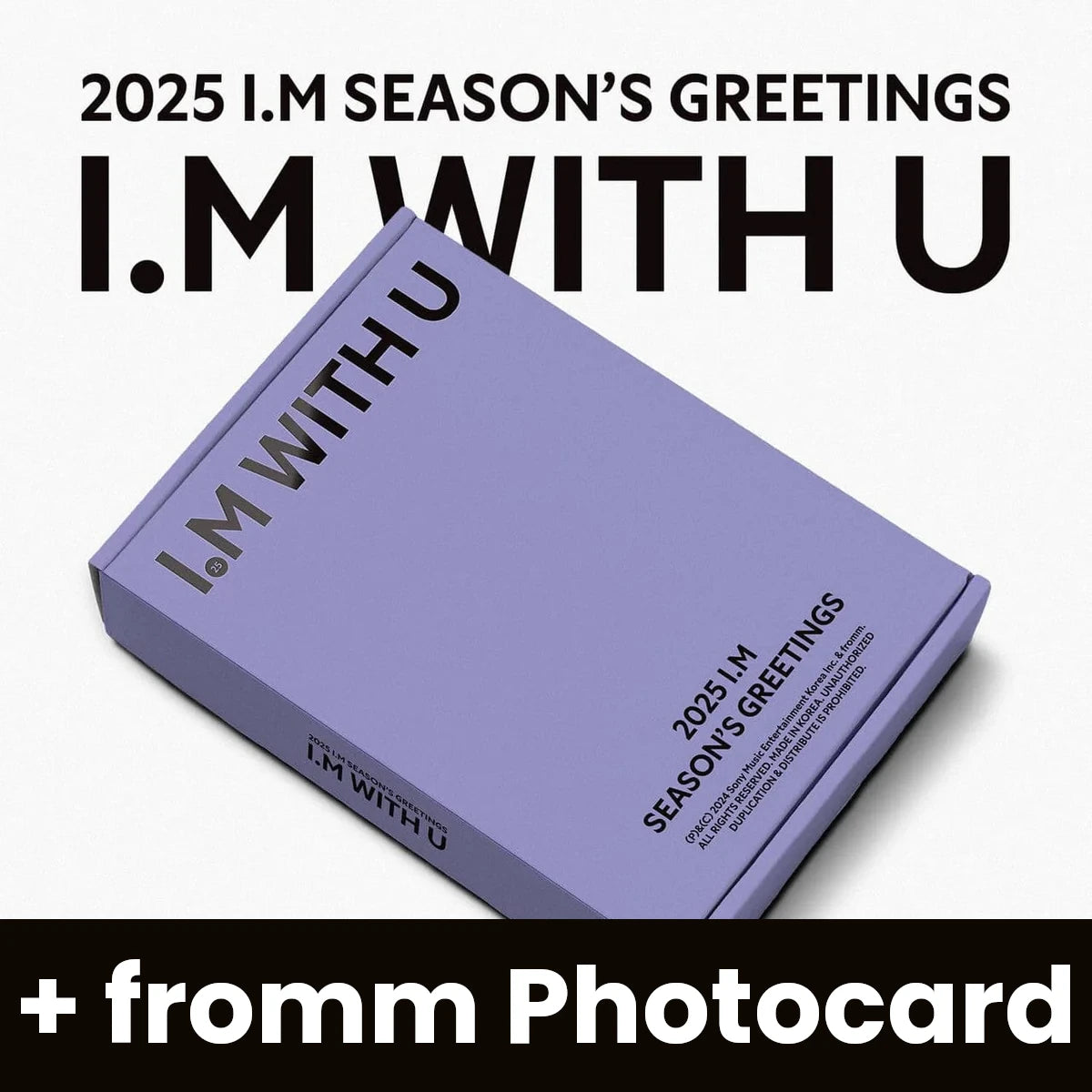 I.M (MONSTA X) - 2025 SEASON'S GREETINGS (I.M WITH U) + fromm Photocard